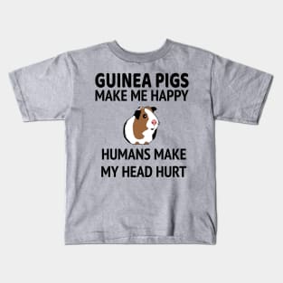 Guinea Pigs Make Me Happy People Make My Head Hurt Kids T-Shirt